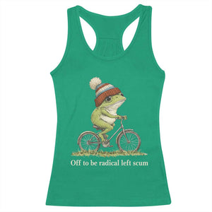 Off To Be Radical Left Scum Racerback Tank Top Funny Frog Resistance TS11 Irish Green Print Your Wear