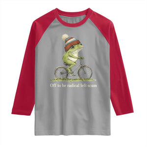 Off To Be Radical Left Scum Raglan Shirt Funny Frog Resistance TS11 Sport Gray Red Print Your Wear