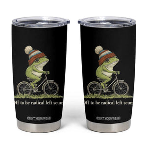Off To Be Radical Left Scum Tumbler Cup Funny Frog Resistance TS11 Black Print Your Wear