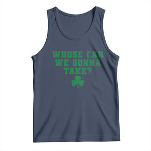 Funny Whose Car We Gonna Take Meme Shamrock Tank Top TS11 Navy Print Your Wear