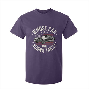 Funny Whose Car We Gonna Take Meme T Shirt For Kid Car Enthusiast Vintage American Flag TS11 Purple Print Your Wear