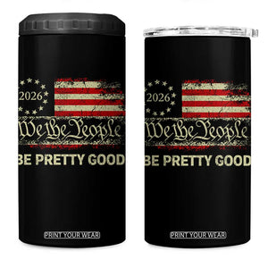 Be Pretti Good 4 in 1 Can Cooler Tumbler Human Rights Protest Vintage Betsy Ross Flag TS11 One Size: 16 oz Black Print Your Wear