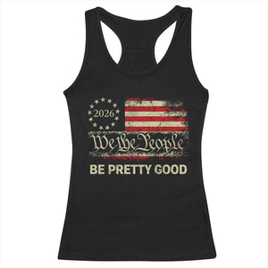 Be Pretti Good Racerback Tank Top Human Rights Protest Vintage Betsy Ross Flag TS11 Black Print Your Wear