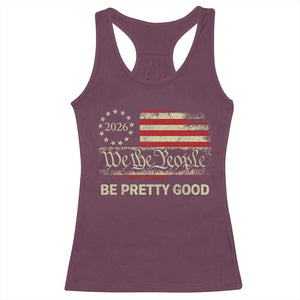 Be Pretti Good Racerback Tank Top Human Rights Protest Vintage Betsy Ross Flag TS11 Maroon Print Your Wear