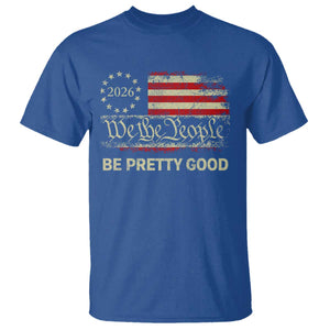 Be Pretti Good T Shirt Human Rights Protest Vintage Betsy Ross Flag TS11 Royal Blue Print Your Wear