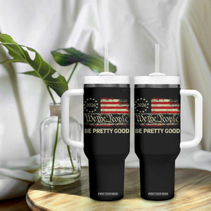 Be Pretti Good Tumbler With Handle Human Rights Protest Vintage Betsy Ross Flag TS11 Print Your Wear