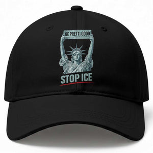 Be Pretti Good Stop Ice Baseball Cap Statue Of Liberty Minneapolis Protest TS11 Print Your Wear
