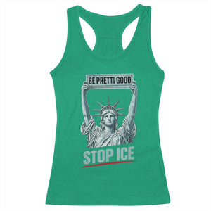 Be Pretti Good Stop Ice Racerback Tank Top Statue Of Liberty Minneapolis Protest TS11 Irish Green Print Your Wear