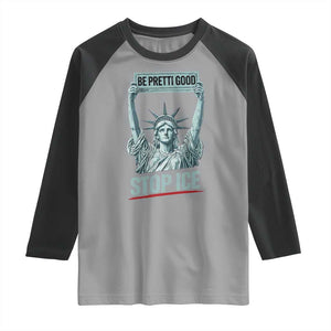 Be Pretti Good Stop Ice Raglan Shirt Statue Of Liberty Minneapolis Protest TS11 Sport Gray Black Print Your Wear