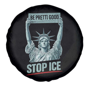 Be Pretti Good Stop Ice Spare Tire Cover Statue Of Liberty Minneapolis Protest TS11 Print Your Wear