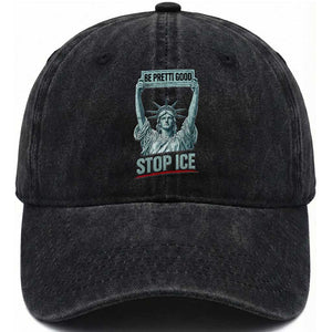 Be Pretti Good Stop Ice Washed Cotton Baseball Cap Statue Of Liberty Minneapolis Protest TS11 Print Your Wear