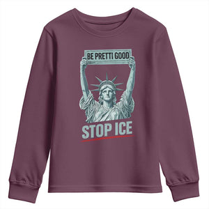 Be Pretti Good Stop Ice Youth Sweatshirt Statue Of Liberty Minneapolis Protest TS11 Maroon Print Your Wear