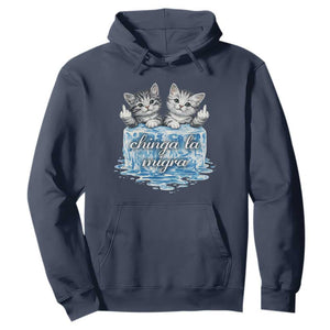 Chinga La Migra Hoodie Cute Cat Melting Ice Pro Immigrant TS11 Navy Print Your Wear
