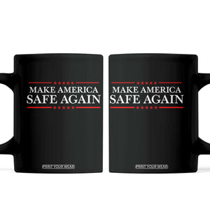 Make America Safe Again Coffee Mug Funny US Patriotic 4th of July TS11 Black Print Your Wear
