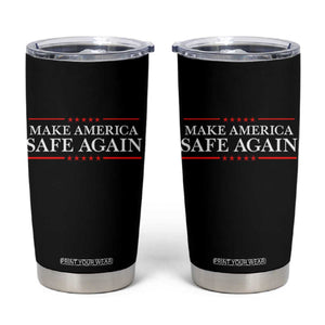 Make America Safe Again Tumbler Cup Funny US Patriotic 4th of July TS11 Black Print Your Wear