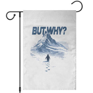 Penguin But Why Garden Flag Funny Penguin Snowy Mountain Meme TS11 White Print Your Wear