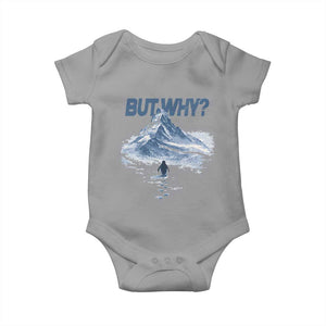 Penguin But Why Baby Onesie Funny Penguin Snowy Mountain Meme TS11 Sport Gray Print Your Wear
