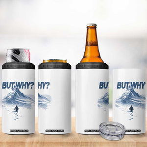 Penguin But Why 4 in 1 Can Cooler Tumbler Funny Penguin Snowy Mountain Meme TS11 Print Your Wear