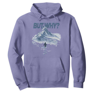 Penguin But Why Hoodie Funny Penguin Snowy Mountain Meme TS11 Violet Print Your Wear