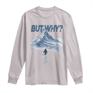 Penguin But Why Long Sleeve Shirt Funny Penguin Snowy Mountain Meme TS11 Ice Gray Print Your Wear