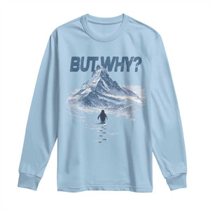 Penguin But Why Long Sleeve Shirt Funny Penguin Snowy Mountain Meme TS11 Light Blue Print Your Wear