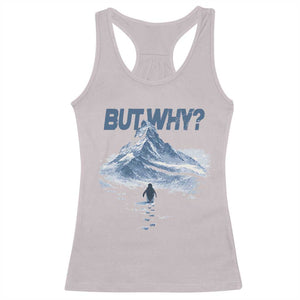 Penguin But Why Racerback Tank Top Funny Penguin Snowy Mountain Meme TS11 Ice Gray Print Your Wear