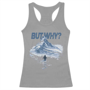 Penguin But Why Racerback Tank Top Funny Penguin Snowy Mountain Meme TS11 Sport Gray Print Your Wear