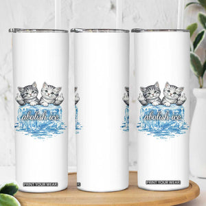 Abolish Ice Skinny Tumbler Cute Cat Melting Ice Pro Immigrant TS11 Print Your Wear