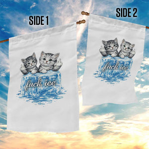 Fck Ice Garden Flag Cute Cat Melting Ice Pro Immigrant TS11 Print Your Wear