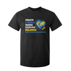 Down Syndrome Awareness T Shirt For Kid Create A World Where Everyone Belongs Heart TS11 Black Print Your Wear