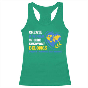Down Syndrome Awareness Racerback Tank Top Create A World Where Everyone Belongs Heart TS11 Irish Green Print Your Wear