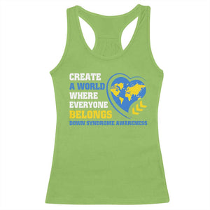 Down Syndrome Awareness Racerback Tank Top Create A World Where Everyone Belongs Heart TS11 Lime Print Your Wear