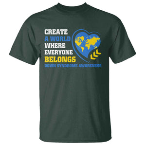 Down Syndrome Awareness T Shirt Create A World Where Everyone Belongs Heart TS11 Dark Forest Green Print Your Wear