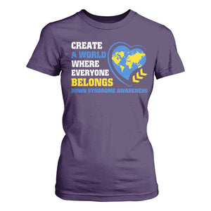 Down Syndrome Awareness T Shirt For Women Create A World Where Everyone Belongs Heart TS11 Purple Print Your Wear