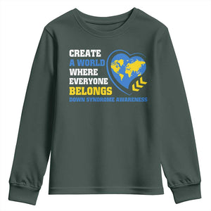 Down Syndrome Awareness Youth Sweatshirt Create A World Where Everyone Belongs Heart TS11 Dark Forest Green Print Your Wear