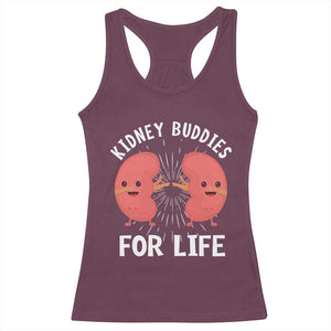 Funny Kidney Buddies For Life Racerback Tank Top Organ Transplant Donor Recipient Matching TS11 Maroon Print Your Wear