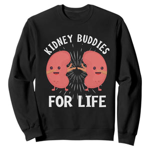Funny Kidney Buddies For Life Sweatshirt Organ Transplant Donor Recipient Matching TS11 Black Print Your Wear