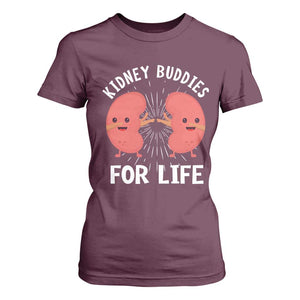 Funny Kidney Buddies For Life T Shirt For Women Organ Transplant Donor Recipient Matching TS11 Maroon Print Your Wear