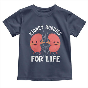 Funny Kidney Buddies For Life Toddler T Shirt Organ Transplant Donor Recipient Matching TS11 Navy Print Your Wear