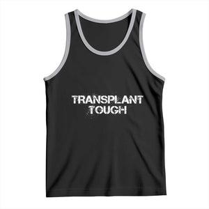 Transplant Tough Tank Top Kidney Recipient Donor Organ Surgery TS11 Black Athletic Heather Print Your Wear