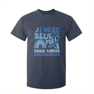 I Wear Blue For Colon Cancer Awareness T Shirt For Kid Rainbow Dark Blue Ribbon TS11 Navy Print Your Wear