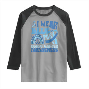 I Wear Blue For Colon Cancer Awareness Raglan Shirt Rainbow Dark Blue Ribbon TS11 Sport Gray Black Print Your Wear