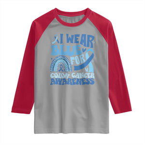 I Wear Blue For Colon Cancer Awareness Raglan Shirt Rainbow Dark Blue Ribbon TS11 Sport Gray Red Print Your Wear