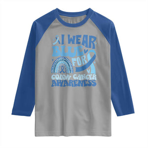 I Wear Blue For Colon Cancer Awareness Raglan Shirt Rainbow Dark Blue Ribbon TS11 Sport Gray Royal Print Your Wear
