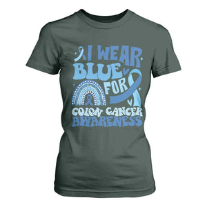 I Wear Blue For Colon Cancer Awareness T Shirt For Women Rainbow Dark Blue Ribbon TS11 Dark Forest Green Print Your Wear
