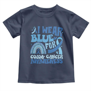 I Wear Blue For Colon Cancer Awareness Toddler T Shirt Rainbow Dark Blue Ribbon TS11 Navy Print Your Wear