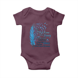 Colon Cancer Awareness Baby Onesie We Don't Know How Strong We Are Until Being Strong Feathers TS11 Maroon Print Your Wear