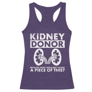 Kidney Donor Because Who Wouldn't Want A Piece Of This Racerback Tank Top Matching Surgery Recovery TS11 Purple Print Your Wear
