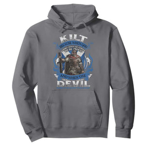 Kilt Because When God Looks Down He Knows To Be Proud And When The Devil Looks Up He Knows To Be Afraid Hoodie TS11 Charcoal Print Your Wear