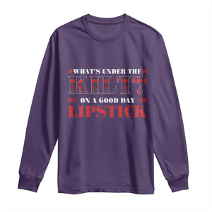 Funny Scottish Pride Long Sleeve Shirt What's Under The Kilt On A Good Day Lipstick Tartan TS11 Purple Print Your Wear
